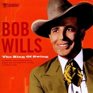 Wills ,Bob - The King Of Swing